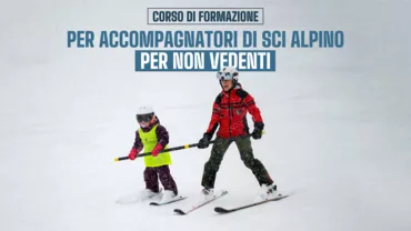 Corso di formazione per accompagnatori di sci alpino per non vedenti